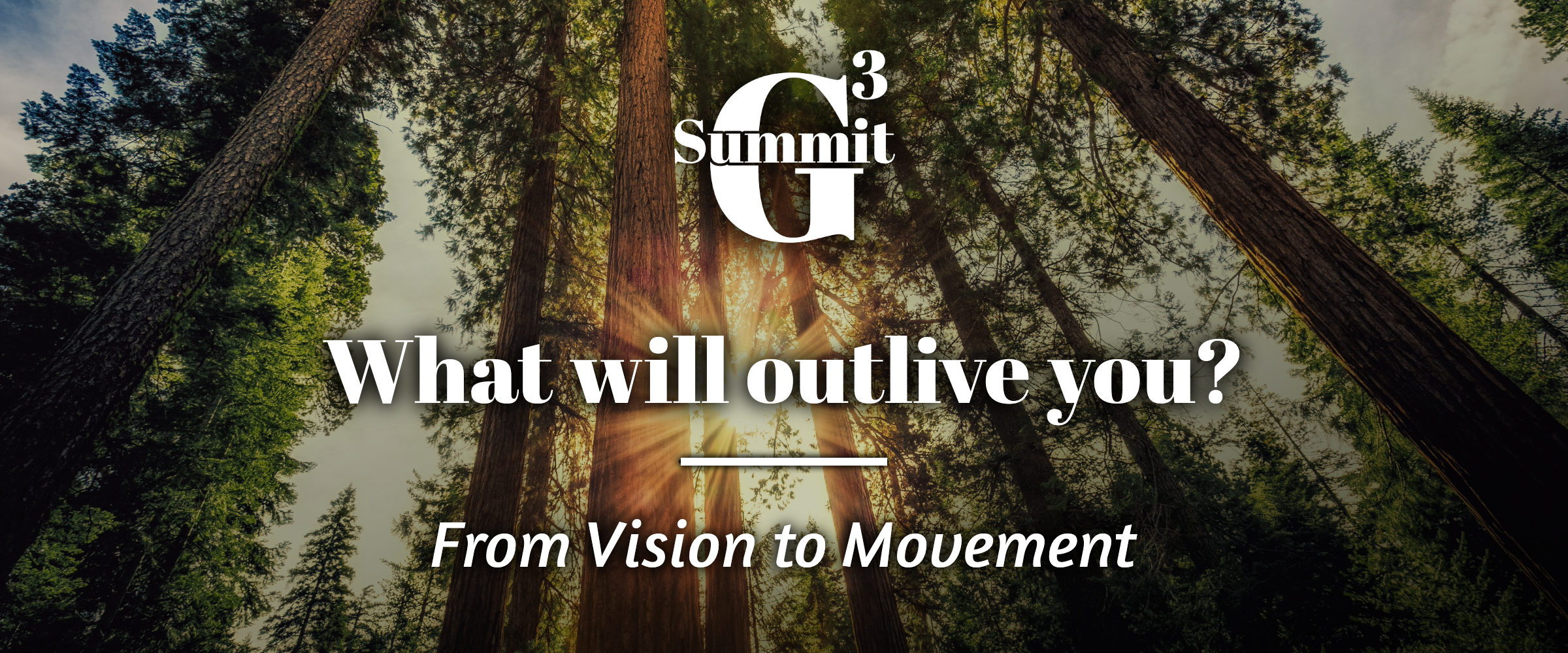 September G3 Summit: What Will Outlive You?